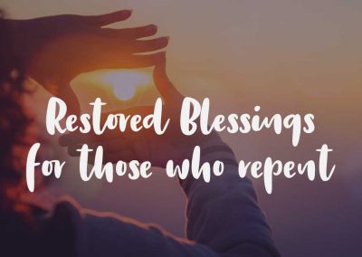 Blessings Restored on those who Repent
