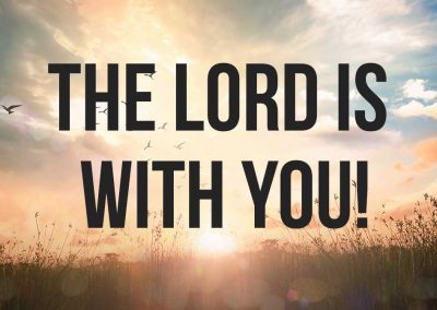 Greetings you who are highly favoured! The Lord is with you!