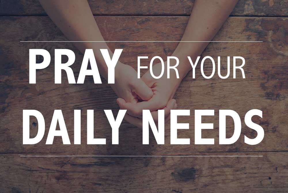 Sermon about Prayer, Praying for needs, Daily Needs, Reformed Sermon, Yarrow BC