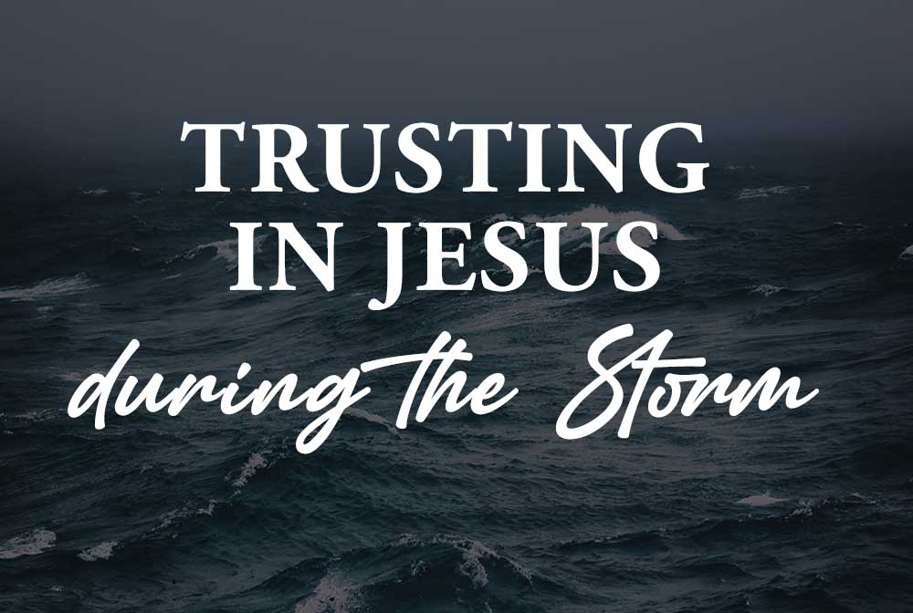 Sermon about Trusting Jesus, Jesus Calms the waves