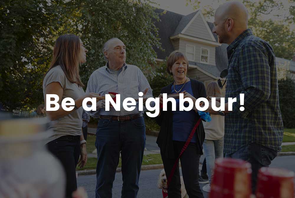 Be a neighbour!