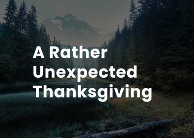 A Rather Unexpected Thanksgiving