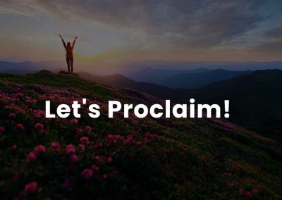 Let’s Proclaim!